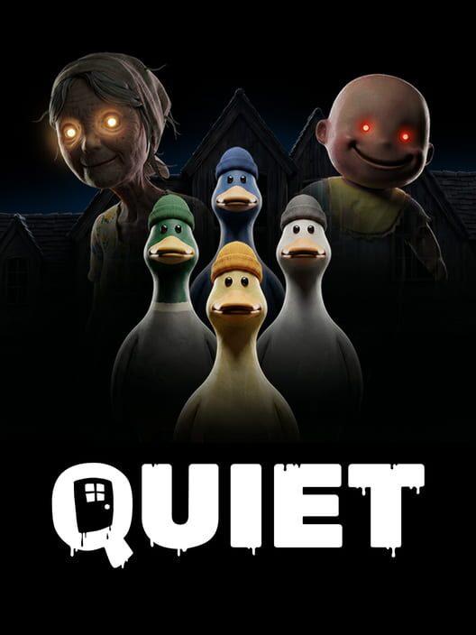 Quiet