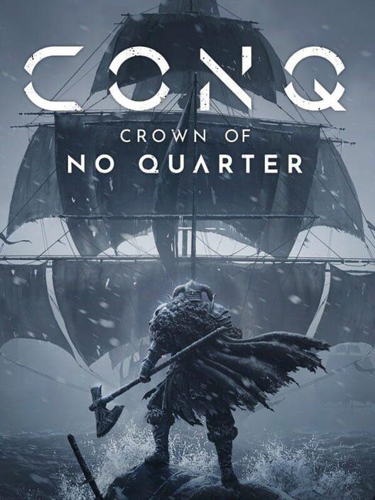 CONQ: Crown of No Quarter