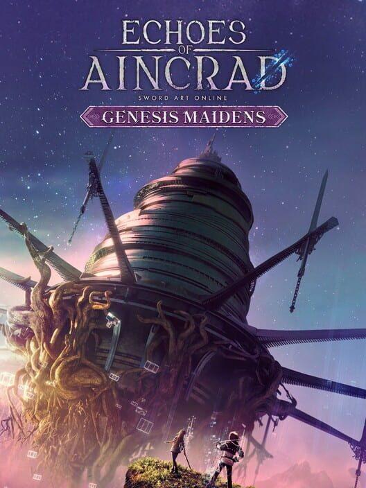 Echoes of Aincrad: Genesis Maidens