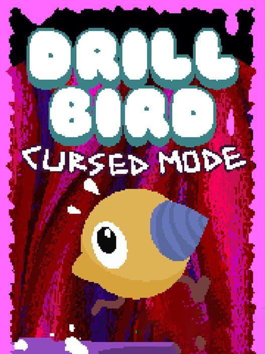 Drill Bird: Cursed Mode